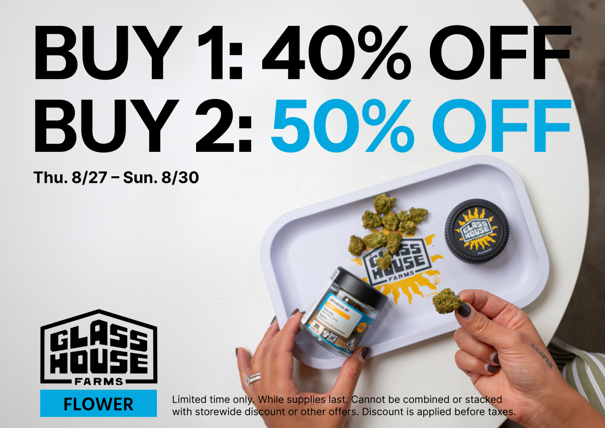 50% Off Glass House Farms Flower