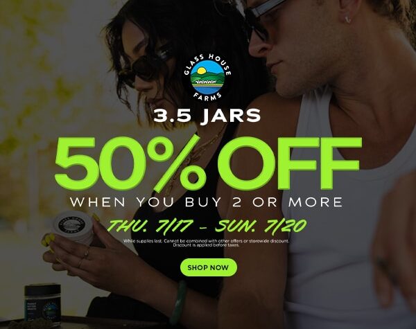 50% Off Glass House Farms 3.5g Jars