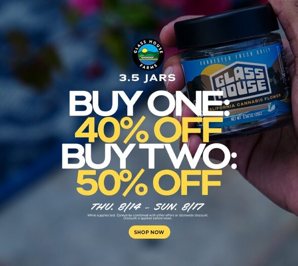 50% Off Glass House Farms 3.5g Jars