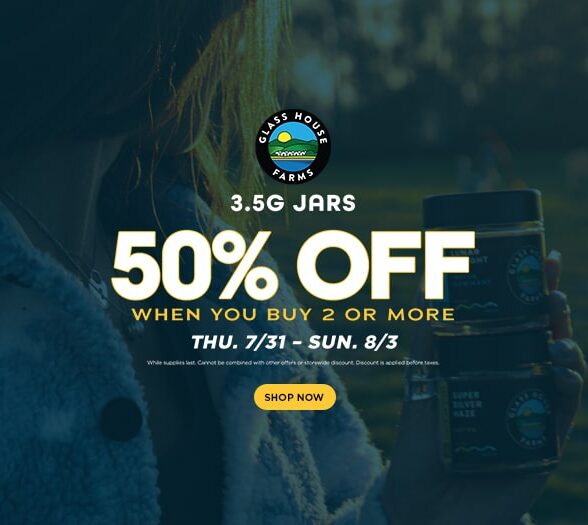 50% Off Glass House Farms 3.5g Jars