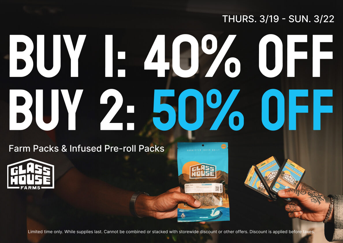 50% Off Glass House Farms Farm Packs & Infused Pre-rolls