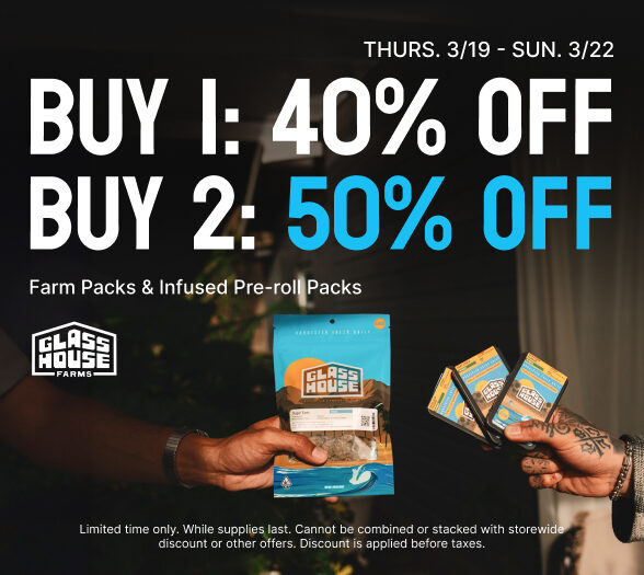 50% Off Glass House Farms Farm Packs & Infused Pre-rolls