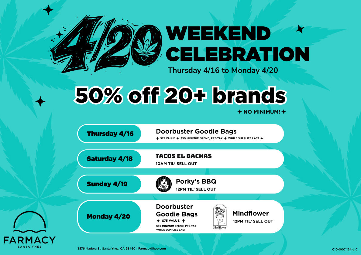 4/20 at Farmacy Santa Ynez