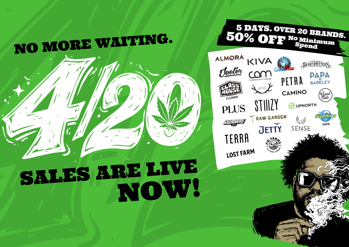 4/20 Deals Are Here