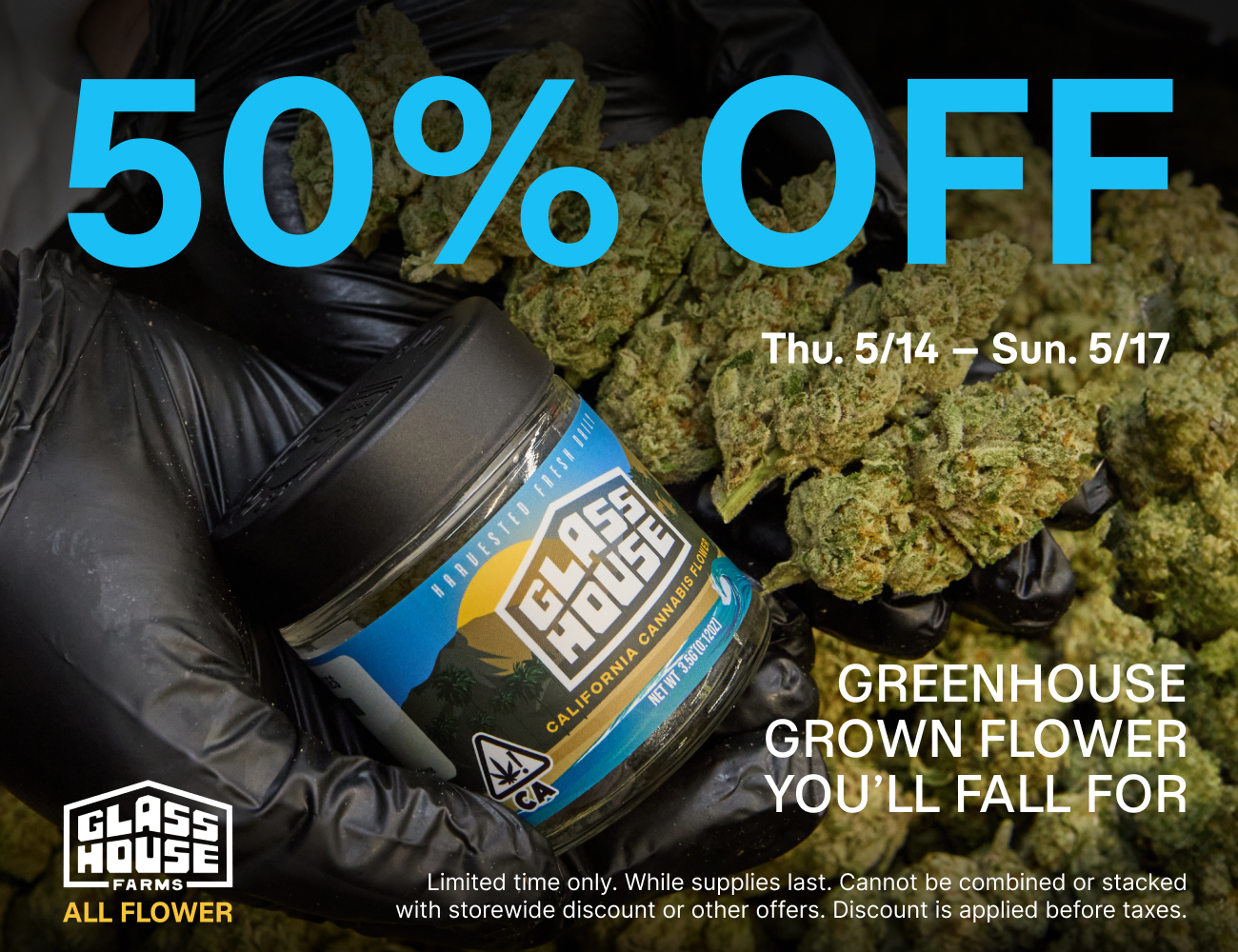 50% off Glass House Farms Flower