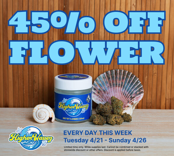 45% Off Higher Wavez Flower