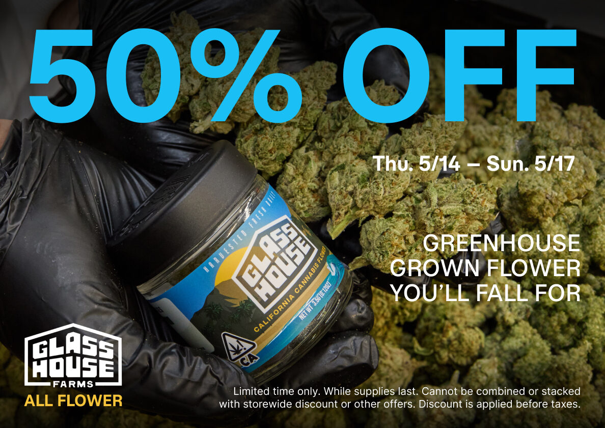 50% off Glass House Farms Flower