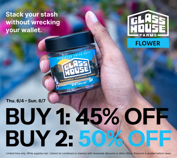 50% Off Glass House Farms Flower