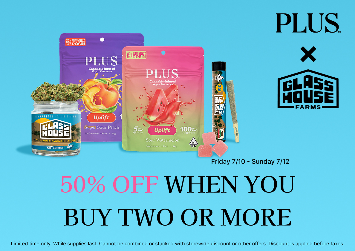 50% Off PLUS & Glass House Farms